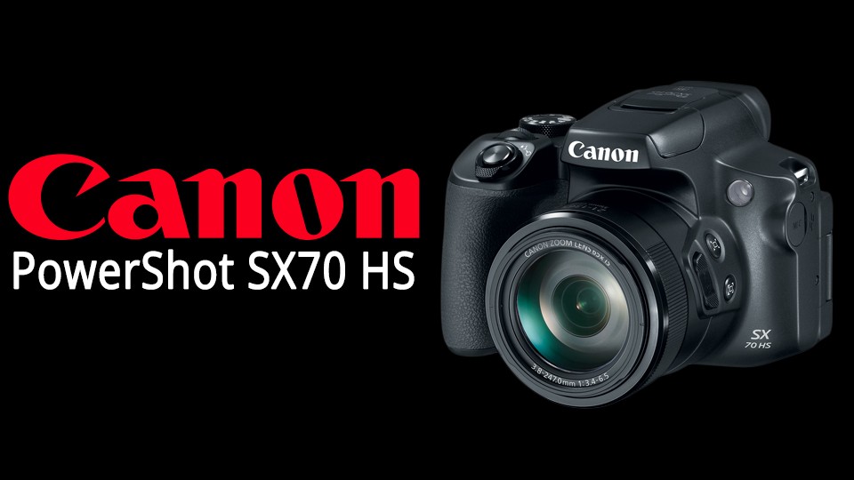 Canon PowerShot SX70 HS Review | Super zoom camera